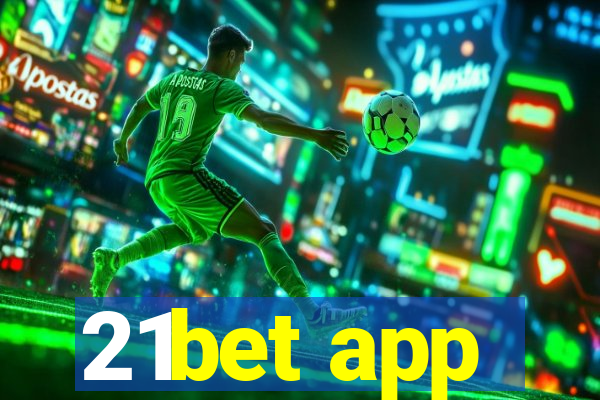 21bet app